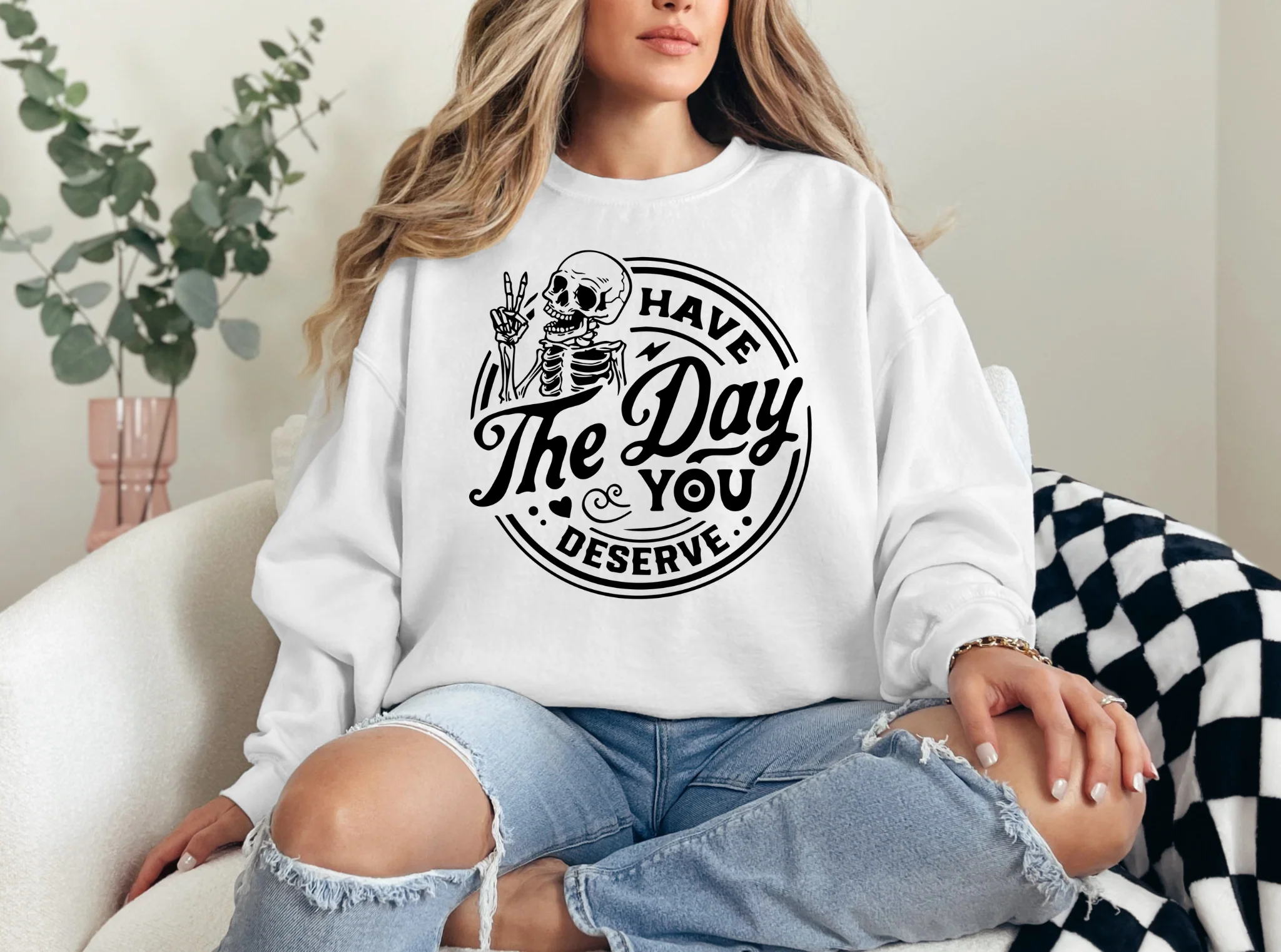 Have The Day You Deserve Graphic - Image 10