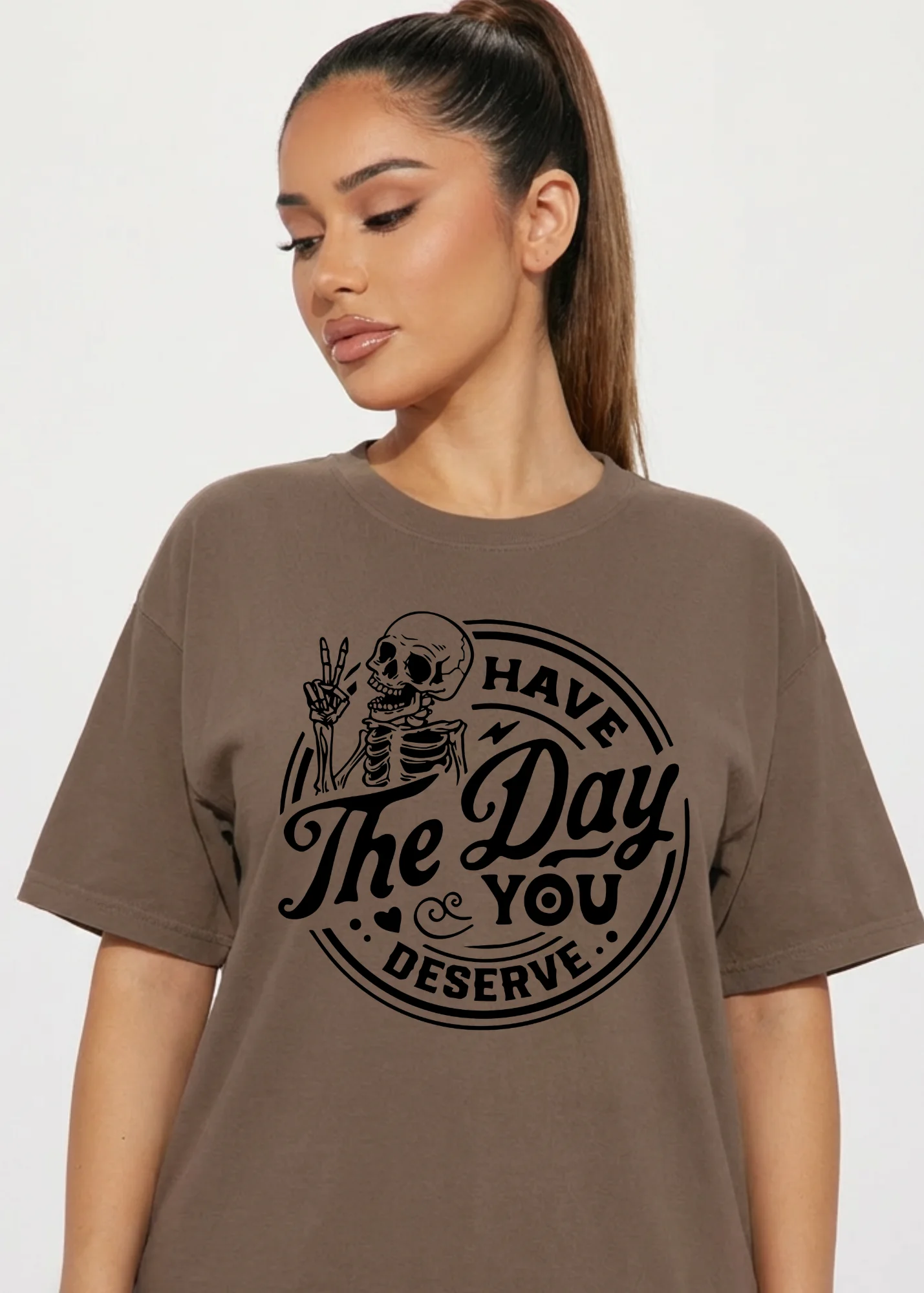 Have The Day You Deserve Graphic - Image 16
