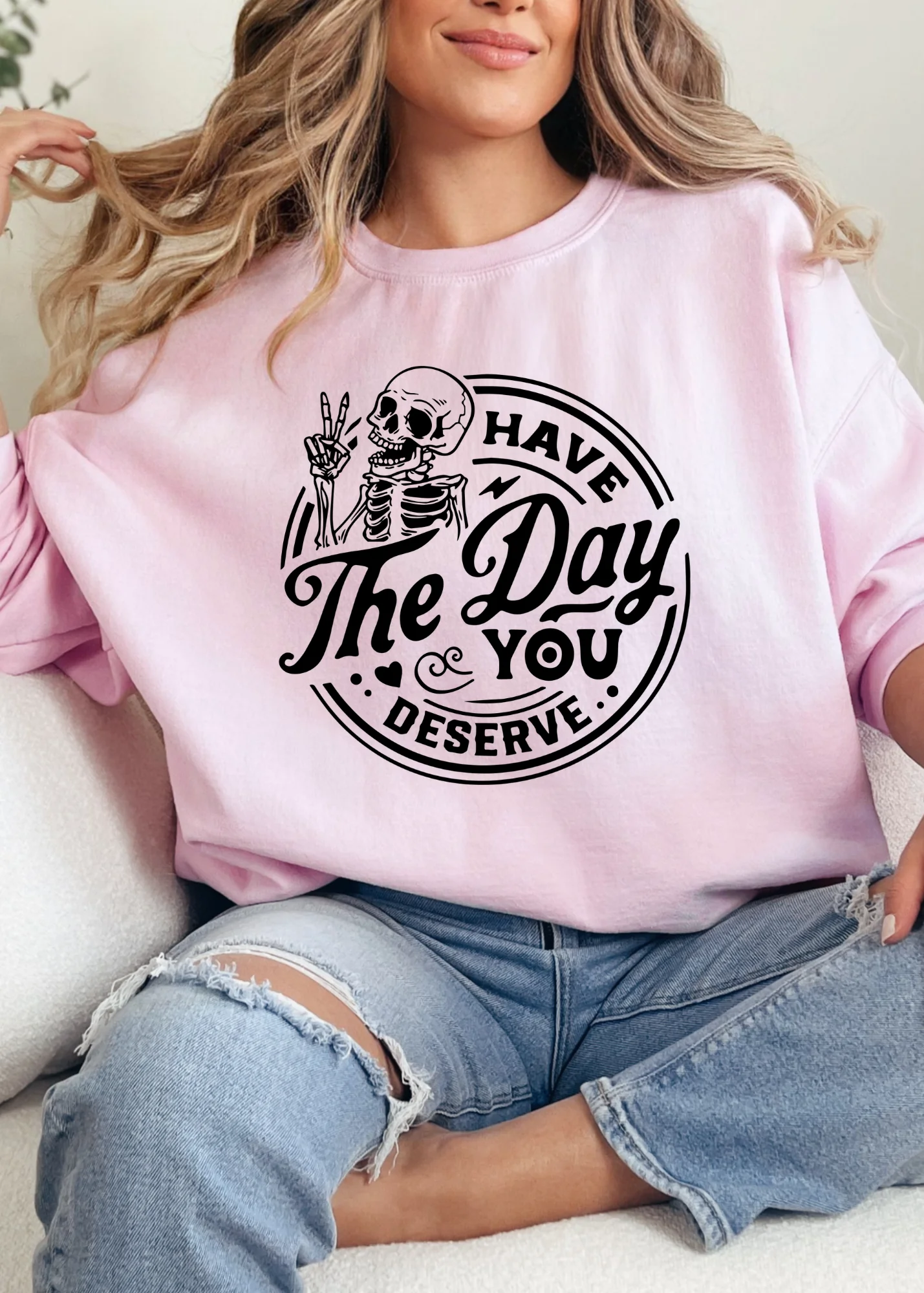 Have The Day You Deserve Graphic - Image 20