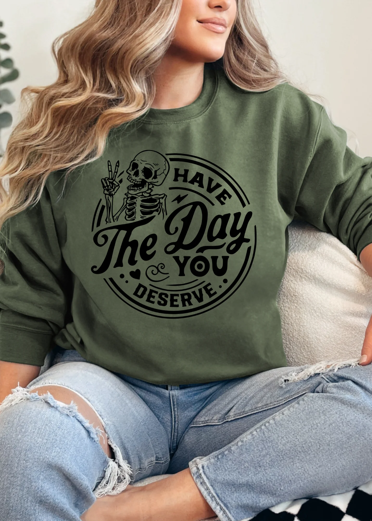 Have The Day You Deserve Graphic - Image 21