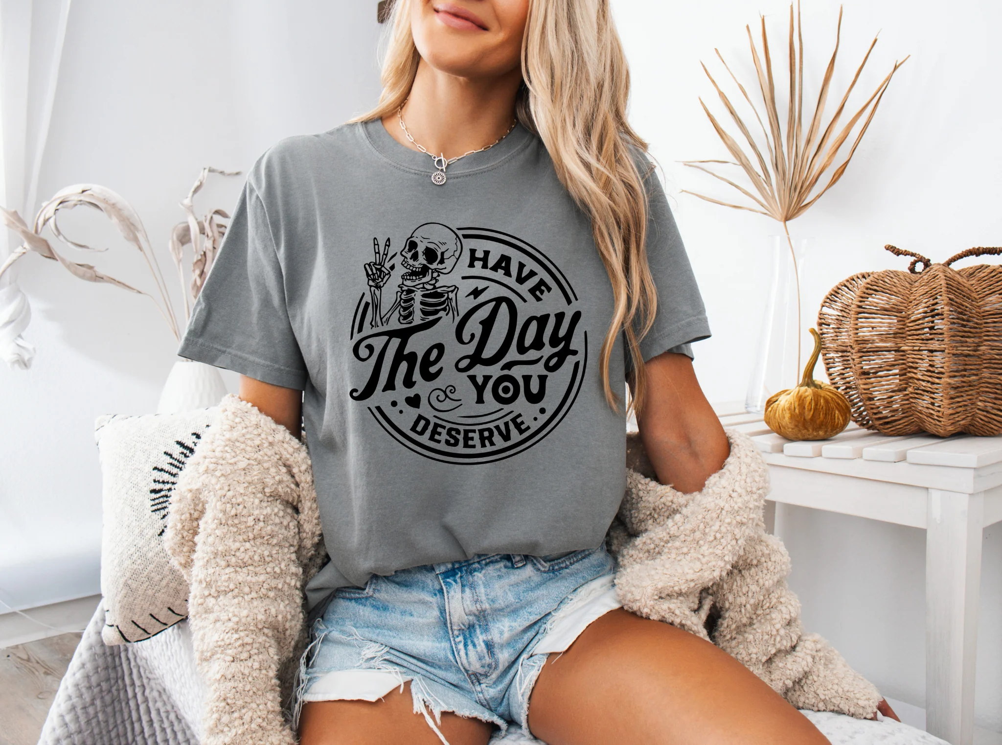 Have The Day You Deserve Graphic - Image 4