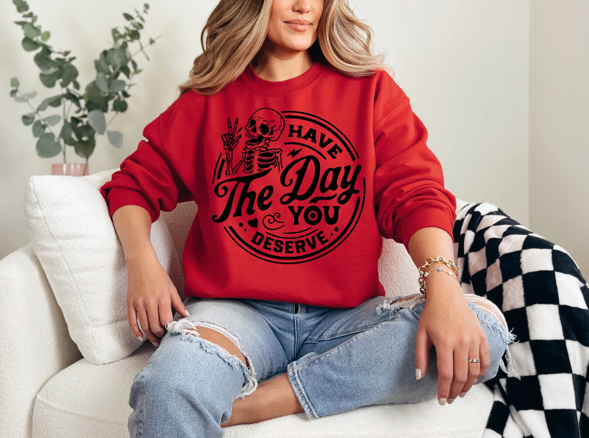 Have The Day You Deserve Graphic - Image 9